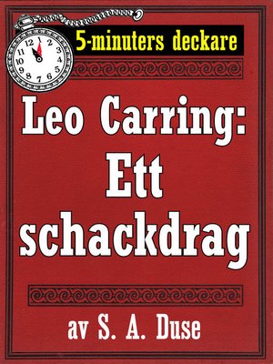 cover image of 5-minuters deckare. Leo Carring: Ett schackdrag. Detektivhistoria